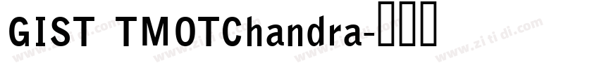 GIST TMOTChandra字体转换 GIST TMOTChandra字体转换
